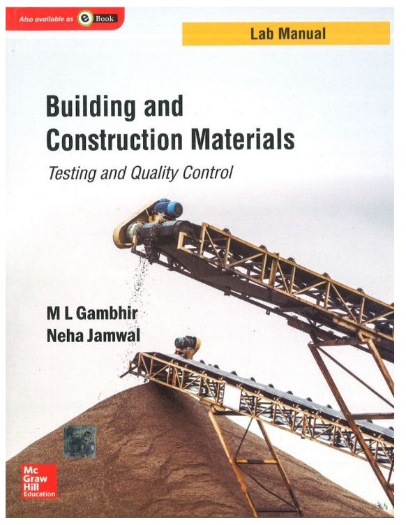 Building and Construction Materials: Testing and Quality Control (Lab Manual )